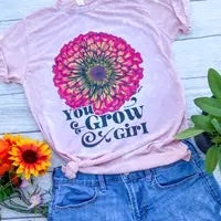 You Grow Girl Tee Shirt